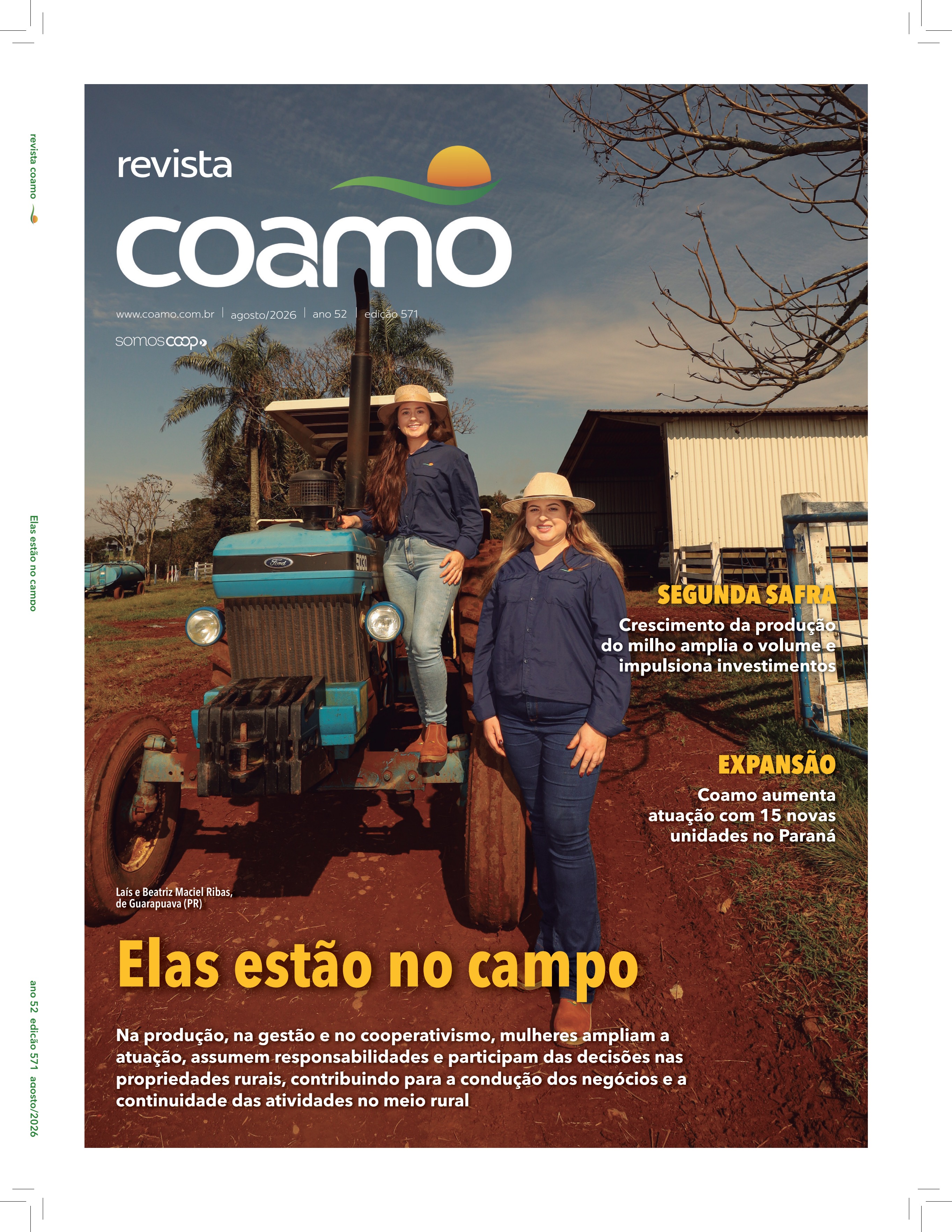 Capa da Revista Coamo, edição 571, agosto de 2026 - Elas estão no campo: Na produção, na gestão e no cooperativismo, mulheres ampliam a atuação, assumem responsabilidades e participam das decisões nas propriedades rurais, contribuindo para a condução dos negócios e a continuidade das atividades no meio rural