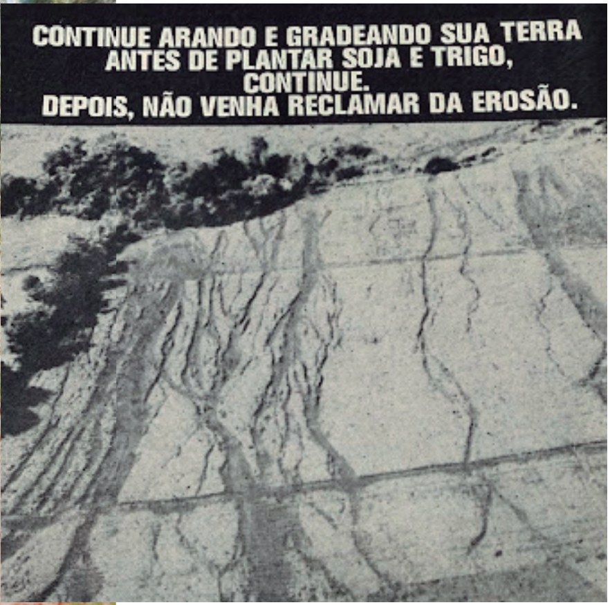 Recorte de an&uacute;ncio antigo sobre eros&atilde;o: Continue arando e gradeando sua terra antes de plantar soja e trigo, continue. Depois, n&atilde;o venha reclamar da eros&atilde;o